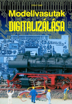 Ulrich Lieb - Modellvasutak digitaliz�l�sa