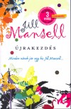 Jill Mansell - �jrakezd�s