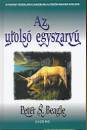 Peter S. Beagle - Az utols� egyszarv�