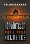 John J. Nance - K�ny�rtelen k�ldet�s