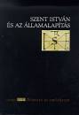 Veszpr�my L�szl�(Szerk.) - Szent Istv�n �s az �llamalap�t�s