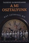 Tadeusz Slobodzianek - A mi oszt�lyunk