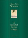 Henri J. M. Nouwen - A szeretet bels� hangja
