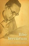Bib� Istv�n - Debreczeni J�zsef(V�l.) - Bib�-brevi�rium