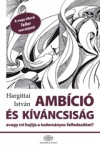 Hargittai Istv�n - Amb�ci� �s k�v�ncsis�g