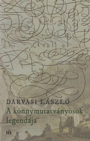 Darvasi L�szl� - A k�nnymutatv�nyosok legend�ja