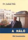 Dr. Szabadi B�la - A h�l� - K�t lesz�mol�s