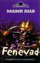 Darren Shan - Fenevad - A sz�rnyeteg elszabadul...