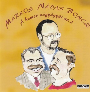 Boncz G�za - Markos Gy�rgy - N�das Gy�rgy - A humor nagy�gy�i no. 2