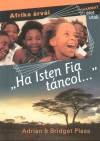 Adrian Plass - Bridget Plass - Ha isten Fia t�ncol
