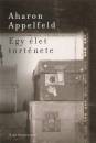 Aharon Appelfeld - Egy �let t�rt�nete