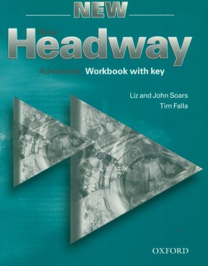 Tim Falla - John Soars - Liz Soars - New Headway Advanced Workbook with key