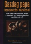 Robert T. Kiyosaki - Sharon L. Lechter - Gazdag papa befektet�si tan�csai