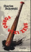Charles Bukowski - Forr� v�zi zene