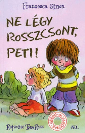 Francesca Simon - Ne l�gy rosszcsont, Peti!