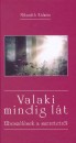 Miksz�th K�lm�n - Valaki mindig l�t