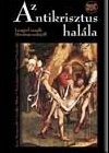 Czeslaw Milosz - Ryszard Przybylski - Az Antikrisztus hal�la