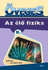 �veges J�zsef - Az �l� fizika II. - H�tan �s f�nytan