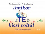 Mar�k Veronika - Amikor Te kicsi volt�l