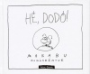 Szab� L�szl� R�bert(Szerk.) - H�, Dod�!