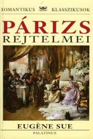 Eug�ne Sue - P�rizs rejtelmei