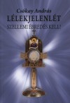 Cs�kay Andr�s - L�lekjelenl�t