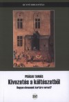 Pr�gai Tam�s - Kivezet�s a k�lt�szetb�l
