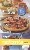Frey �gnes(Szerk.) - �ll�tson �ssze saj�t men�t mediterr�n �telekb�l