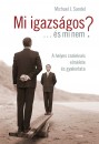 Michael J. Sandel - Mi igazs�gos... �s mi nem?