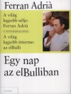 Ferran Adri� - Egy nap az elBulliban