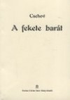 Anton Pavlovics Csehov - A fekete bar�t