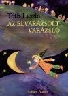 T�th L�szl� - Az elvar�zsolt var�zsl�