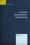 Dr. Czimbalmos Csaba(Szerk.) - Dr. K�hegyes Anik� - A Polg�ri T�rv�nyk�nyv magyar�zata 1-2.
