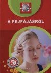 Szarvash�zi Judit(Szerk.) - A fejf�j�sr�l