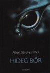 Albert S�nchez Pi�ol - Hideg b�r