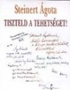 Steinert �gota - Tiszteld a tehets�get!