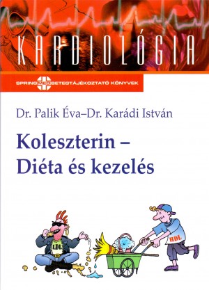Dr. Kar�di Istv�n - Palik �va - Koleszterin - Di�ta �s kezel�s