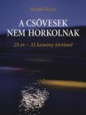 Szab� Ill�s - A cs�vesek nem horkolnak