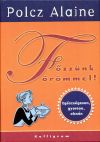 Polcz Alaine - F�zz�nk �r�mmel!