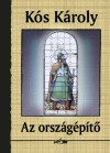 K�s K�roly - Az orsz�g�p�t�