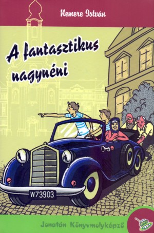 Nemere Istv�n - A fantasztikus nagyn�ni