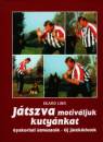 Ekard Lind - J�tszva motiv�ljuk kuty�nkat