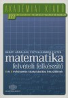 B�n�ti Anna - Kail Eszter - V�ndor Eszter - Matematika felv�teli felk�sz�t�
