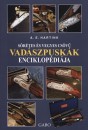 Anton E. Hartink - S�r�tes �s vegyes cs�v� vad�szpusk�k enciklop�di�ja