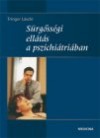 Tringer L�szl� - S�rg�ss�gi ell�t�s a pszichi�tri�ban