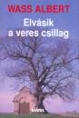Wass Albert - Elv�sik a veres csillag