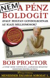 Bob Proctor - Nem a p�nz boldog�t
