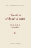 David Servan-Schreiber - B�cs�zni t�bbsz�r is lehet