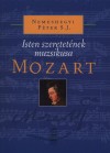 Nemeshegyi P�ter - Isten szeretet�nek muzsikusa - Mozart