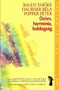 Bagdy Em�ke - Daubner B�la - Popper P�ter - �r�m, harm�nia, boldogs�g